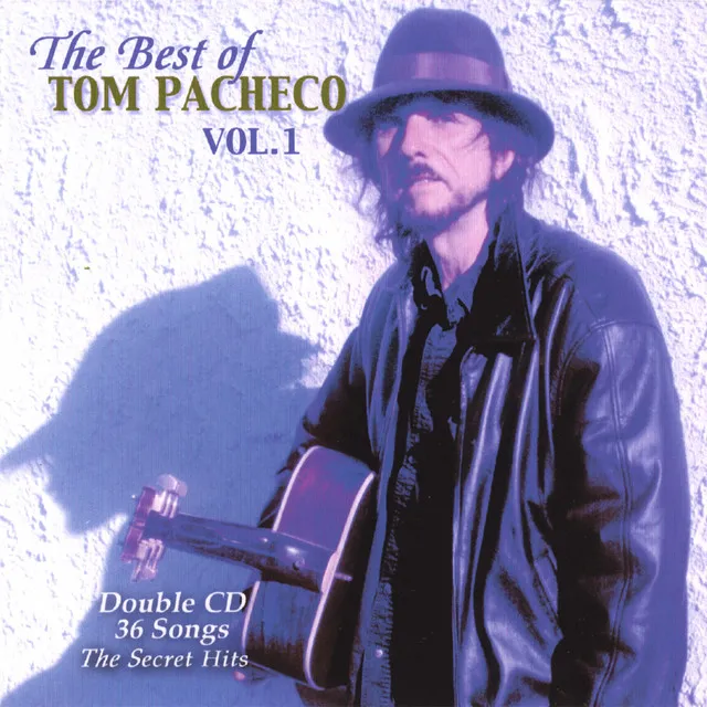 The Best Of Tom Pacheco Vol. 1