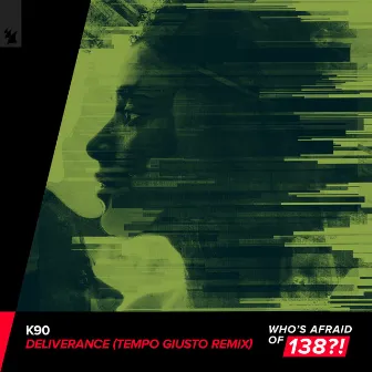 Deliverance (Tempo Giusto Remix) by K90