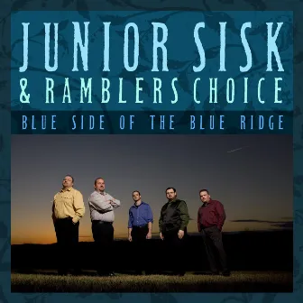 Blue Side Of The Blue Ridge by Junior Sisk