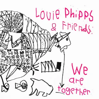 We Are Together by Louie Phipps