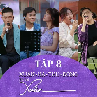 Xuân Hạ Thu Đông, rồi lại Xuân (Tập 8) by Đĩa Than Hồng