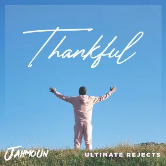 Thankful by Jahmoun