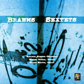 Brahms Sextets - Arkata Quartet/ikeda/rejto by Unknown Artist