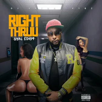 Right Thruu by Dj Lethal Vybz