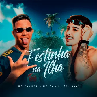 Festinha Na Ilha by MC Gadiel