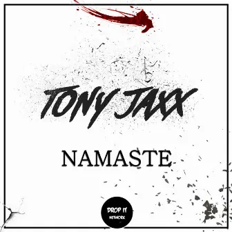 Namaste by Tony Jaxx