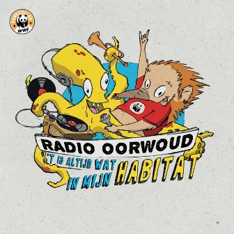 't Is Altijd Wat In Mijn Habitat by Radio Oorwoud