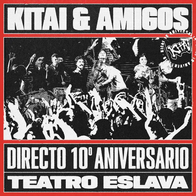 Kitai & Amigos (Directo 10º aniversario, Teatro Eslava)