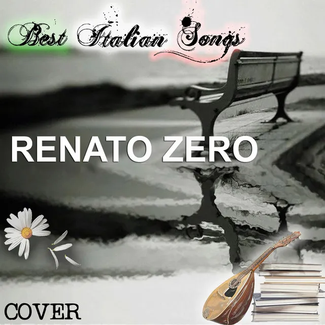 Best italian songs: renato zero (Cover)