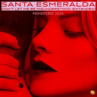 Don't Let Me Be Misunderstood (Extended) (Remastered 2024) by Santa Esmeralda