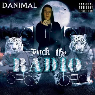 Fuck the Radio by DANimal