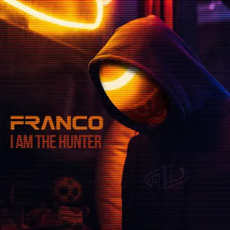 I Am the Hunter by Franco