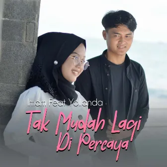 Tak Mudah lagi Di Percaya by Imam