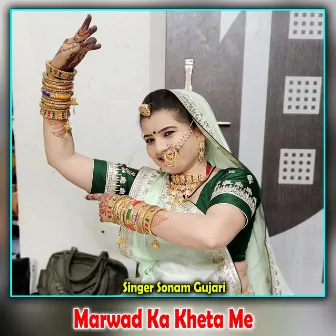 Marwad Ka Kheta Me by Sonam Gujari