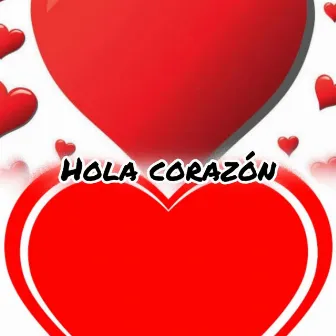 Hola corazon by Jose Acosta