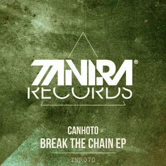 Break The Chain EP by Canhoto