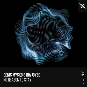 No Reason To Stay by Denis Mysko