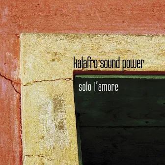 Solo L'Amore by Kalafro Sound Power