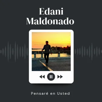 Solo pensare en usted by Edani Maldonado