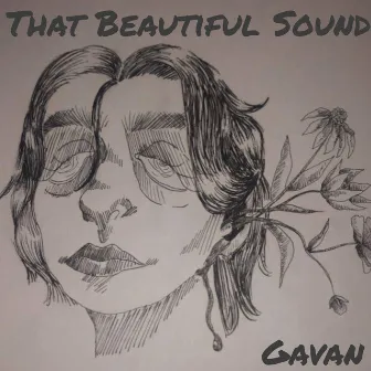 That Beautiful Sound by Gavan