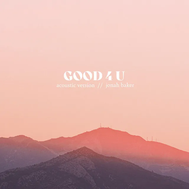 Good 4 U (Acoustic)