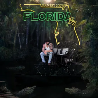 Florida Boy by Country Cody