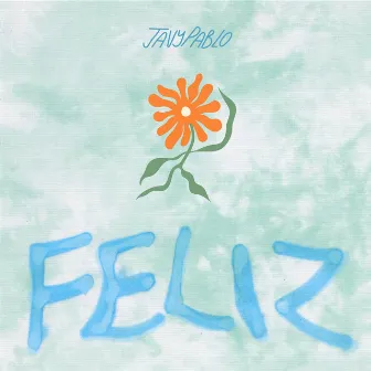 Feliz by Javypablo