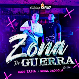 Zona De Guerra (En Vivo) by Uriel Gaxiola