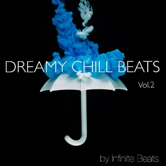 Dreamy Chill Beats Vol.2 by Infinite Beats