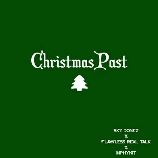 Christmas Past (feat. FLAWLESS REAL TALK & INPHYNIT)