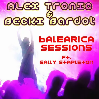 Balearica Sessions (feat. Sally Stapleton) by Becki Bardot