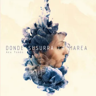 Donde Susurra la Marea by Ana Tomás