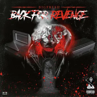 Back For Revenge by BigFresh