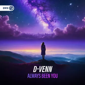 Always Been You by D-Venn