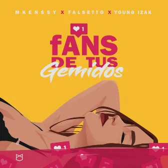 Fans de Tus Gemidos by Mkenssy