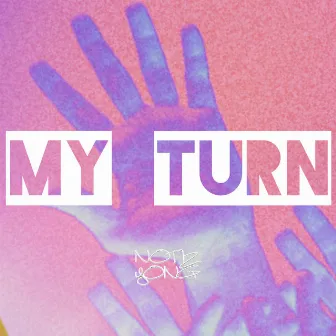 My Turn by Notiz Yong