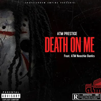 Death On Me by ATM Prestige