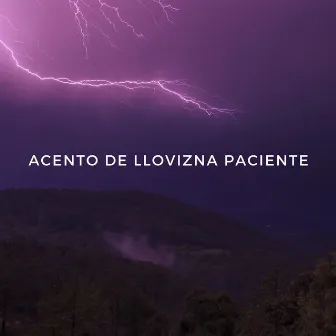 Acento De Llovizna Paciente by Grillos del sueño