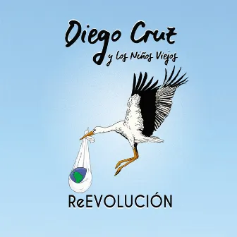 ReEVOLUCIÓN by Diego Cruz y los Niños Viejos