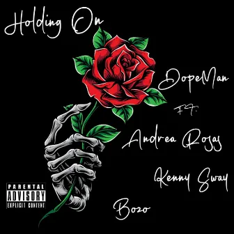 Holding On by DopeMan