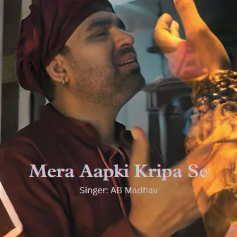 Mera Aapki Kripa Se by AB Madhav