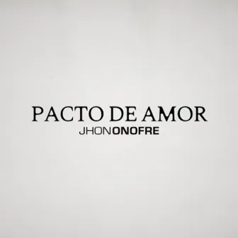 Pacto de Amor by Jhon Onofre