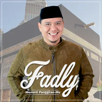 Menanti Panggilan Mu by Fadly