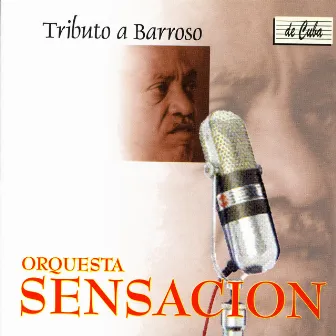 Tributo A Barroso by Orquesta Sensación