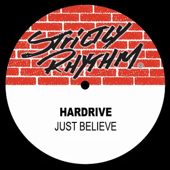 Just Believe by Hardrive