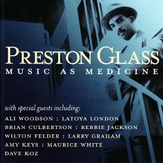 Music As Medicine by Preston Glass