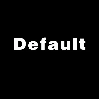 Default by Tim August