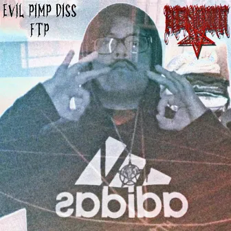 Evil Pimp (Diss) by Lil Baphomet