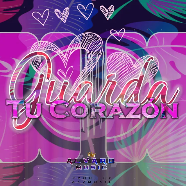 Guarda Tu Corazon