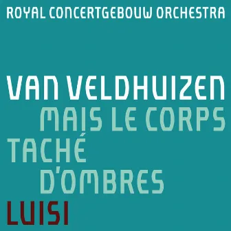 Van Veldhuizen: mais le corps taché d'ombres by Rick van Veldhuizen